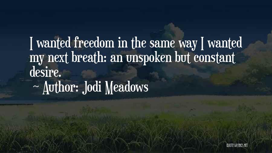 Jodi Meadows Quotes 1877757