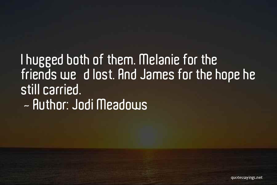 Jodi Meadows Quotes 1882367