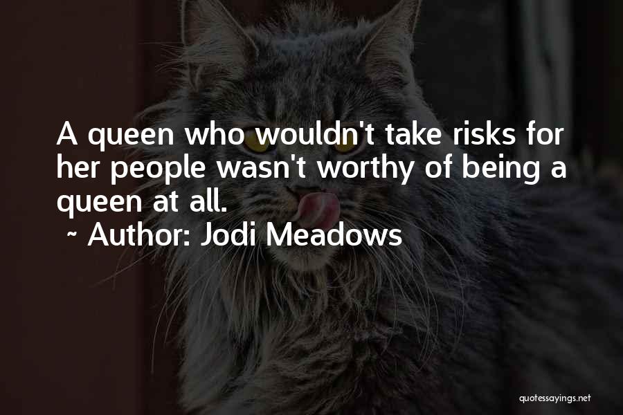 Jodi Meadows Quotes 2057239