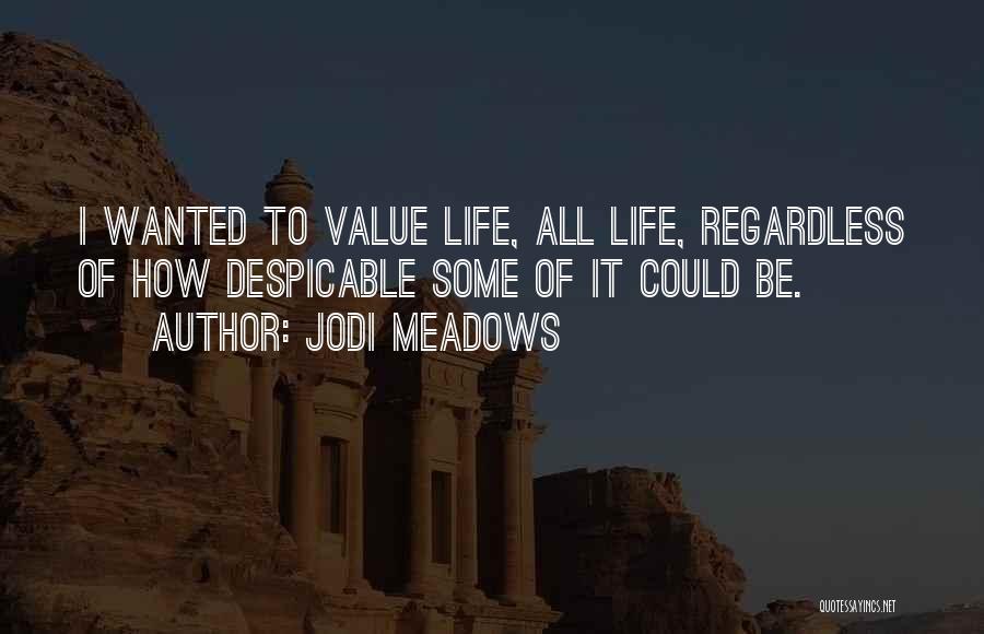 Jodi Meadows Quotes 434421