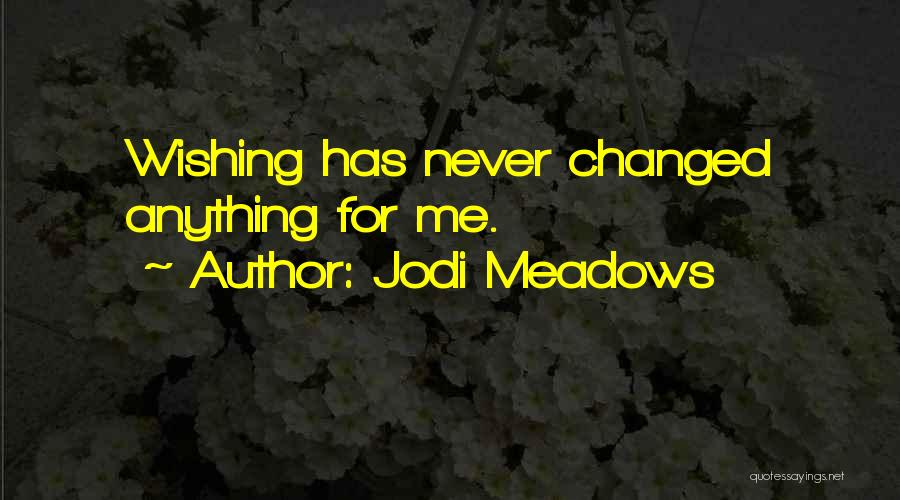 Jodi Meadows Quotes 711356