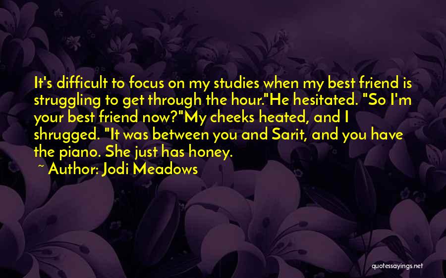 Jodi Meadows Quotes 884068