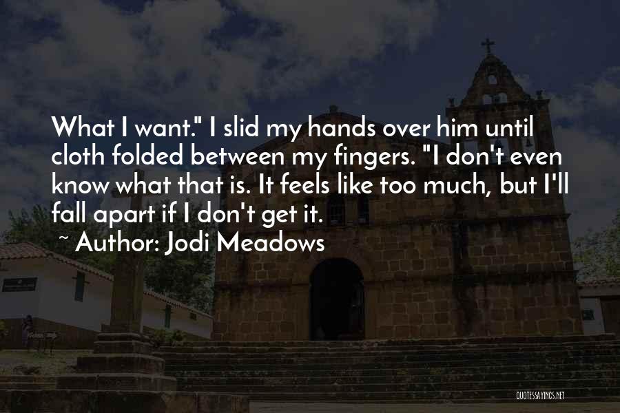 Jodi Meadows Quotes 982027