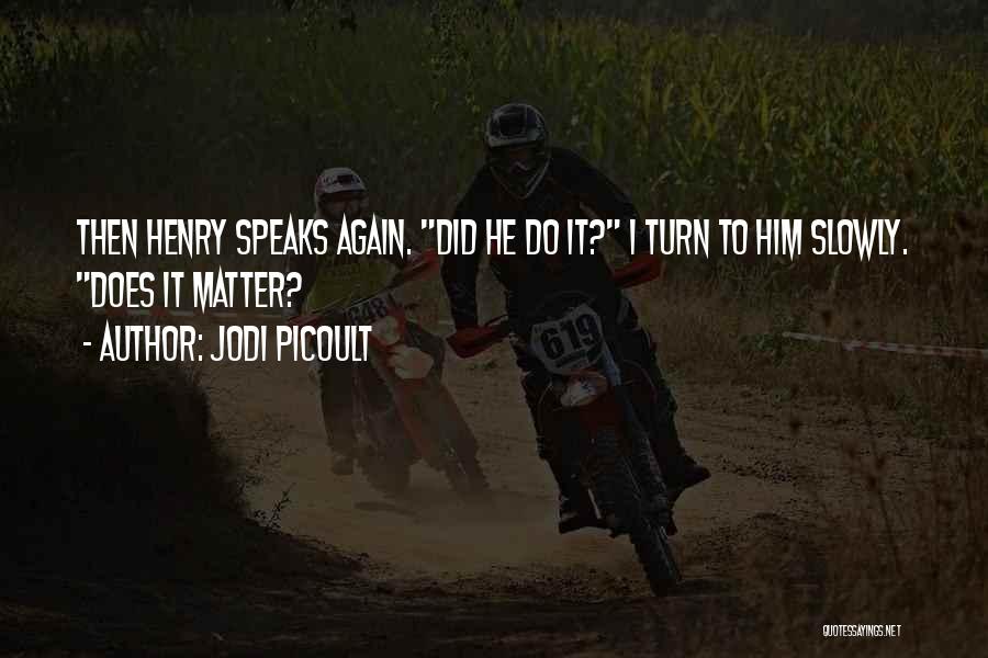 Jodi Picoult Quotes 1071973