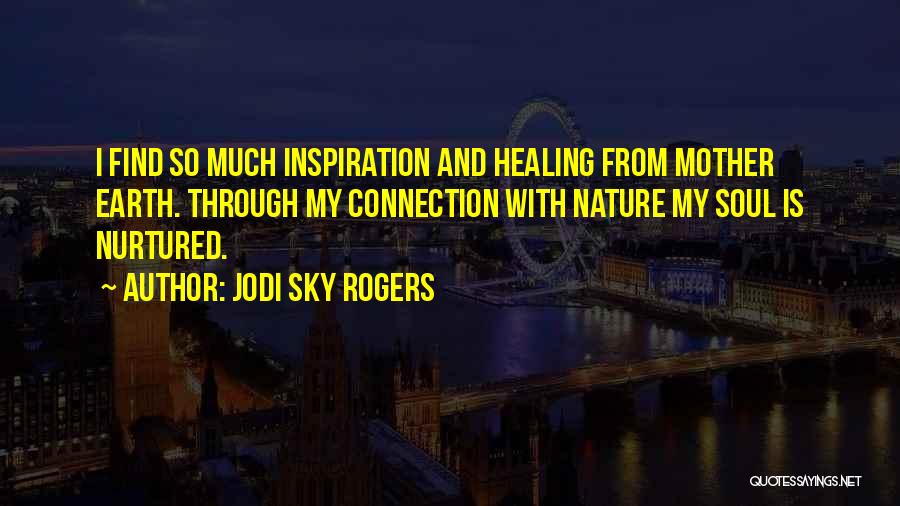 Jodi Sky Rogers Quotes 160937