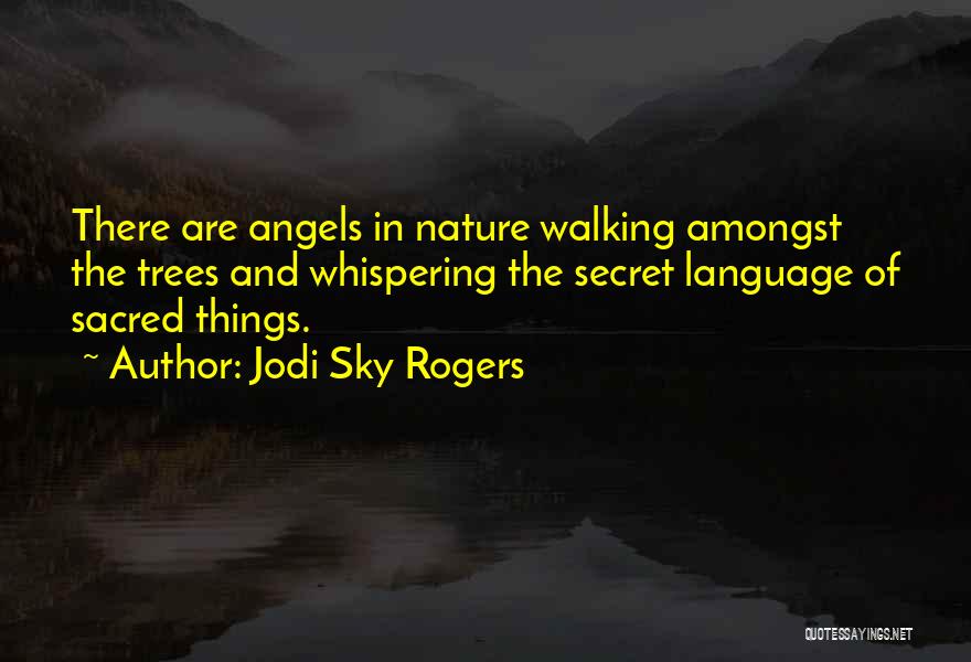 Jodi Sky Rogers Quotes 821295