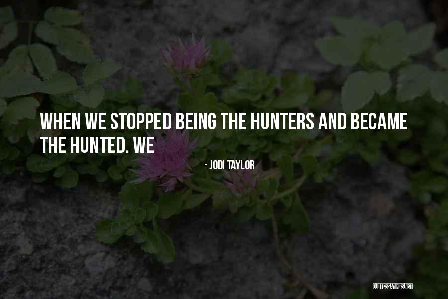 Jodi Taylor Quotes 1056241 Jodi Taylor Quotes 1056241