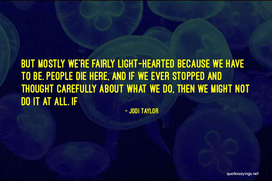 Jodi Taylor Quotes 1104888 Jodi Taylor Quotes 1104888