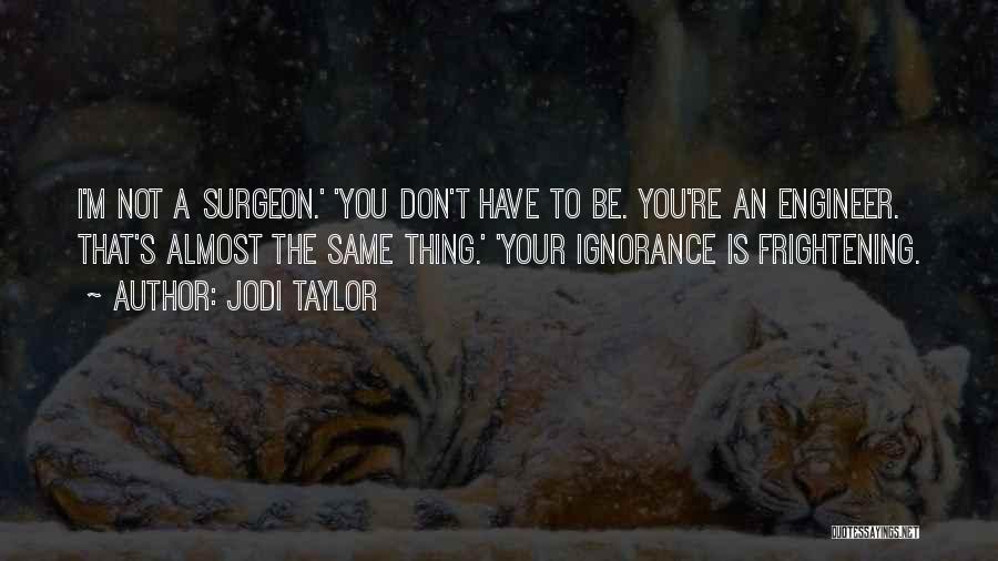 Jodi Taylor Quotes 1338223