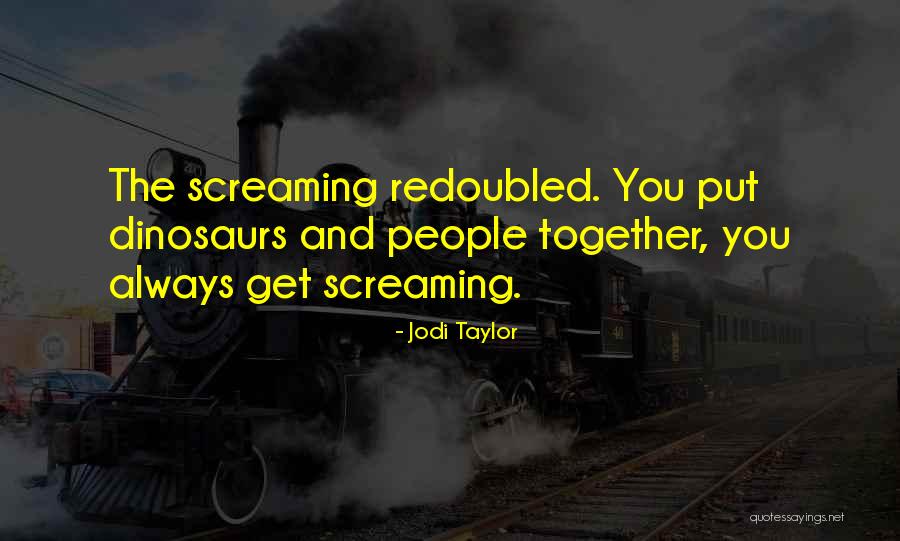 Jodi Taylor Quotes 1450836 Jodi Taylor Quotes 1450836