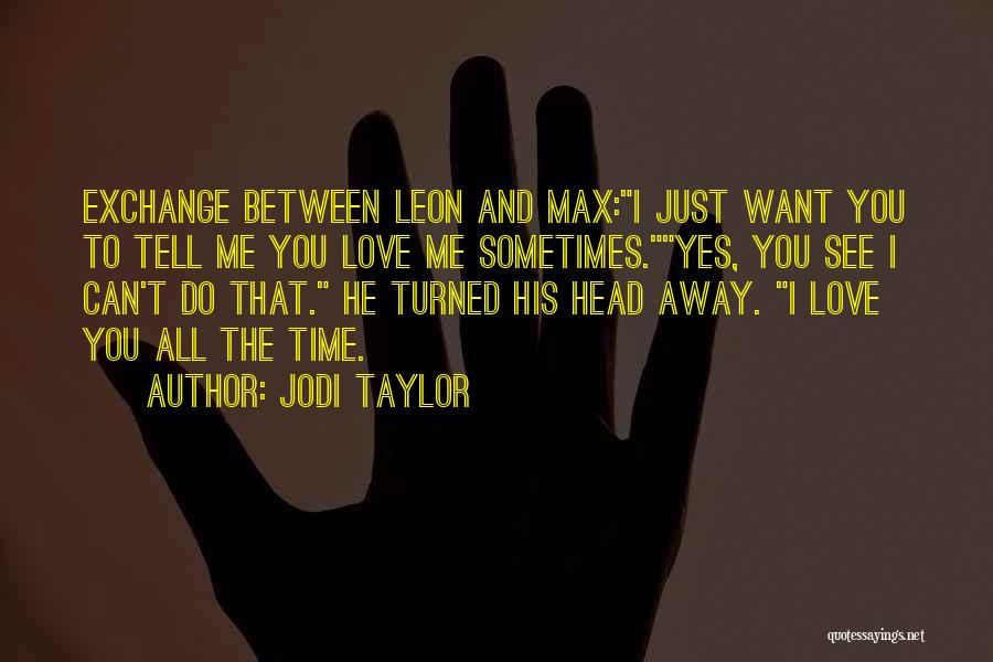 Jodi Taylor Quotes 1462952