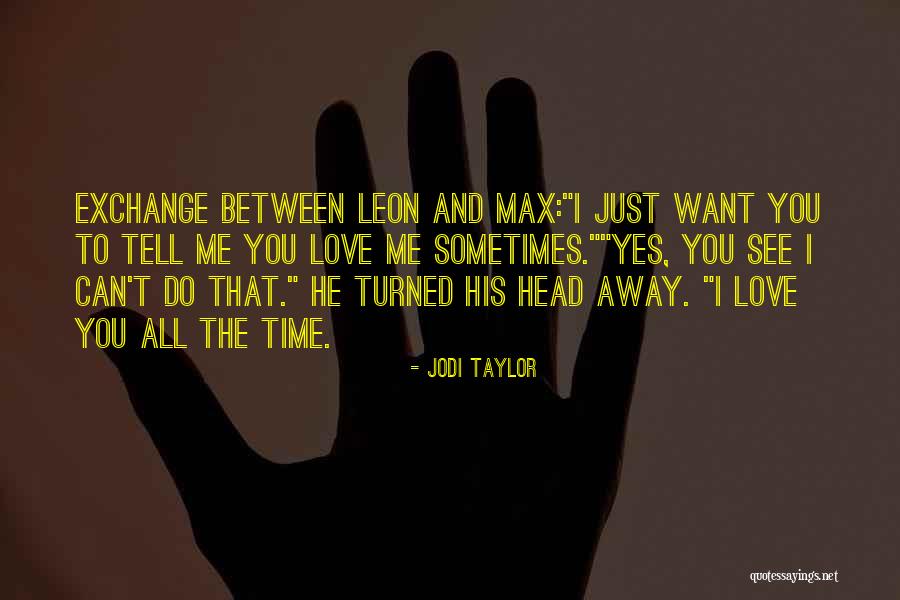 Jodi Taylor Quotes 1462952 Jodi Taylor Quotes 1462952
