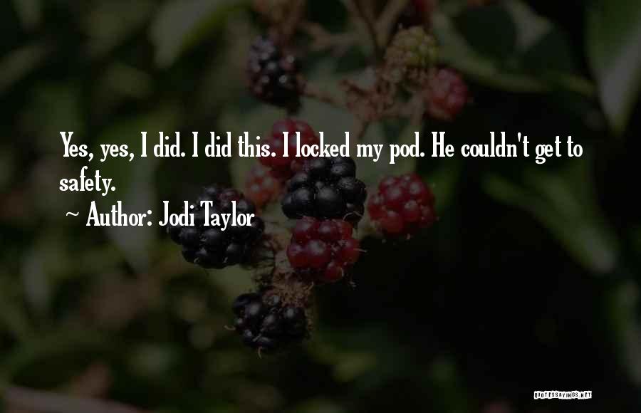 Jodi Taylor Quotes 1866529