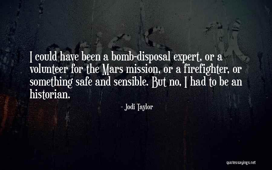 Jodi Taylor Quotes 1930179 Jodi Taylor Quotes 1930179