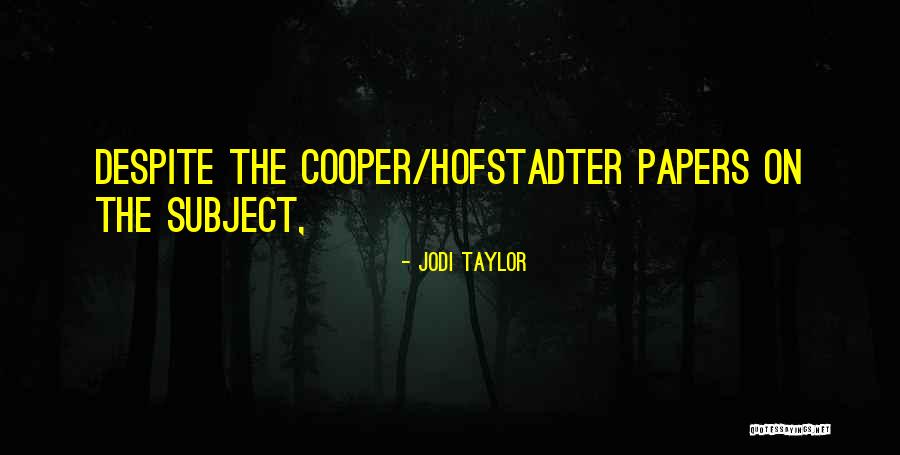 Jodi Taylor Quotes 2186382 Jodi Taylor Quotes 2186382
