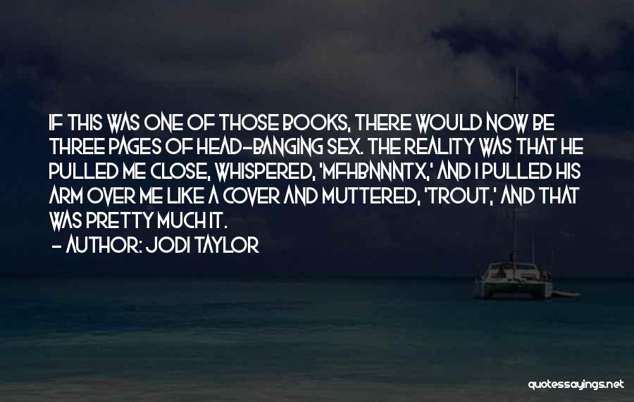 Jodi Taylor Quotes 431931