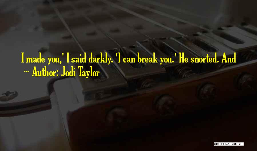 Jodi Taylor Quotes 670700