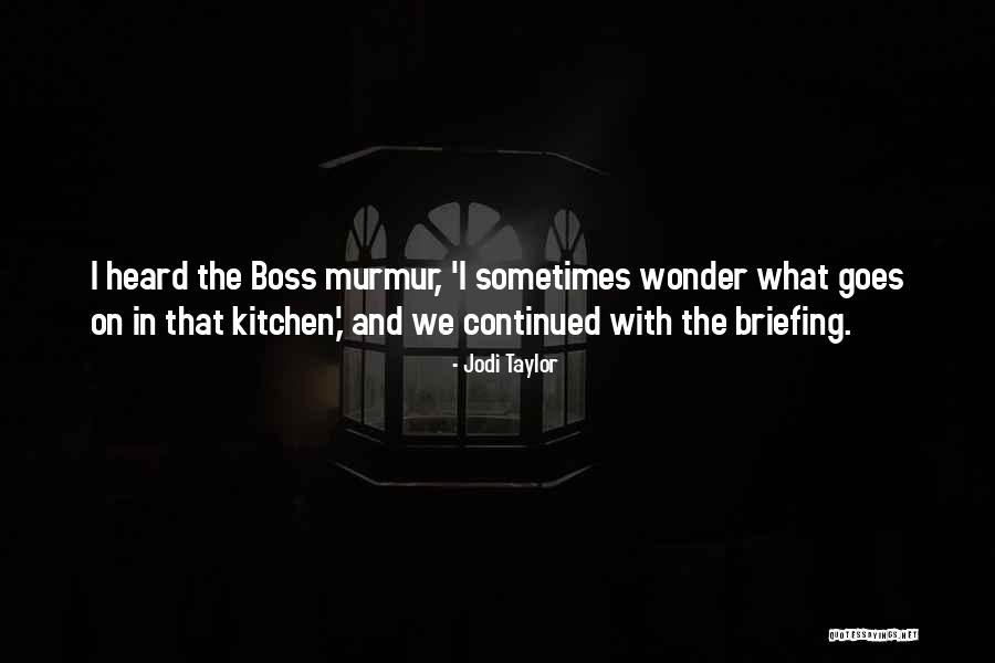 Jodi Taylor Quotes 785121 Jodi Taylor Quotes 785121