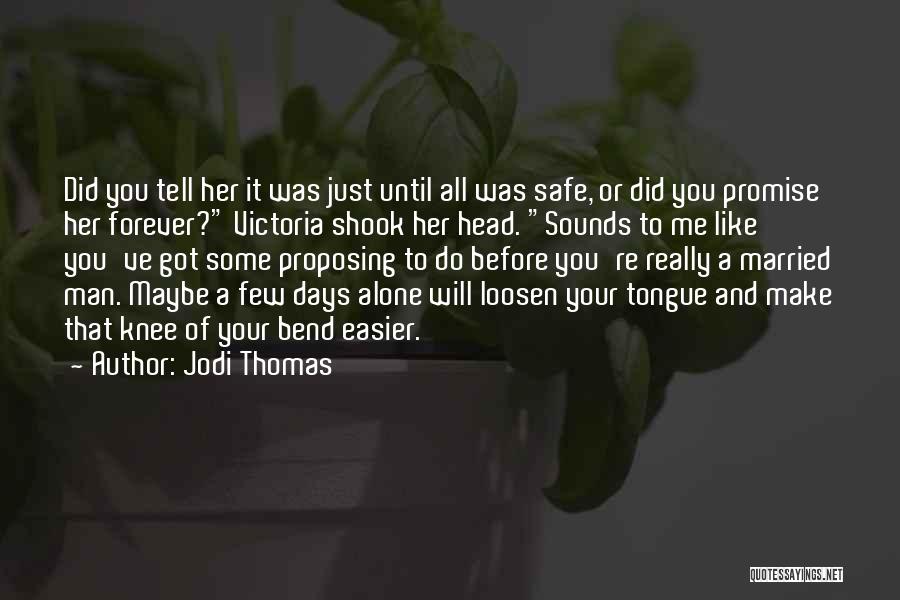 Jodi Thomas Quotes 1347814