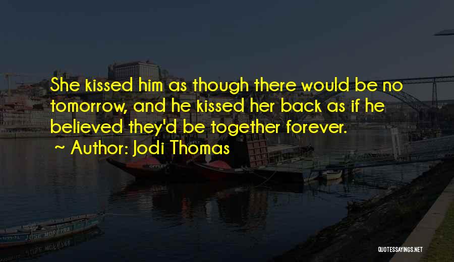 Jodi Thomas Quotes 1380307