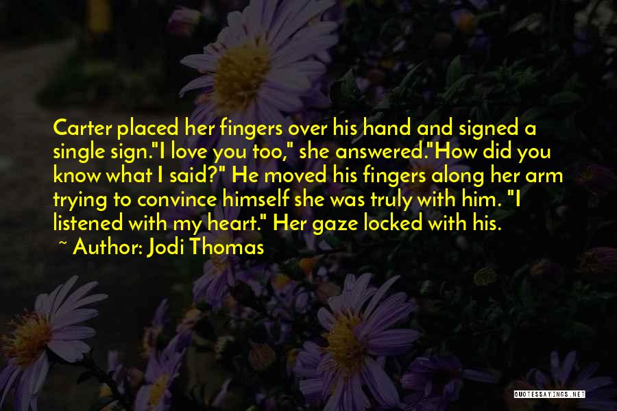 Jodi Thomas Quotes 1933369