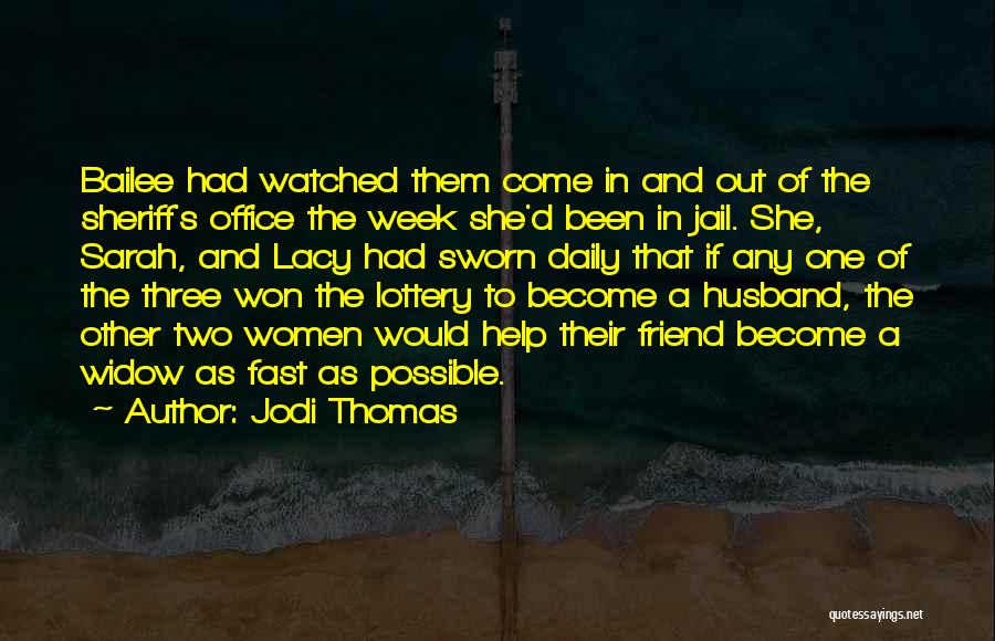 Jodi Thomas Quotes 261959