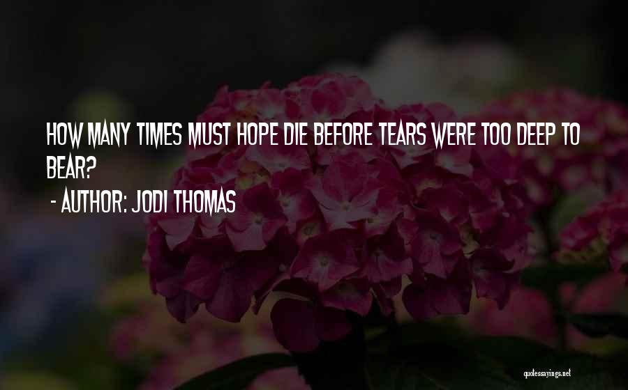 Jodi Thomas Quotes 663900