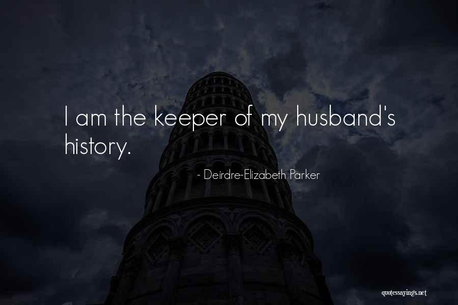 Jodidar Quotes By Deirdre-Elizabeth Parker