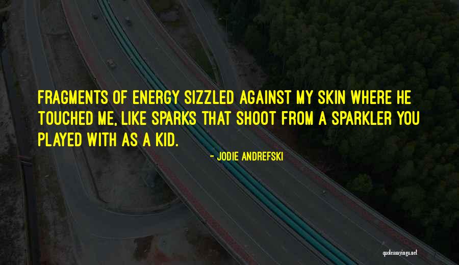 Jodie Andrefski Quotes 853117