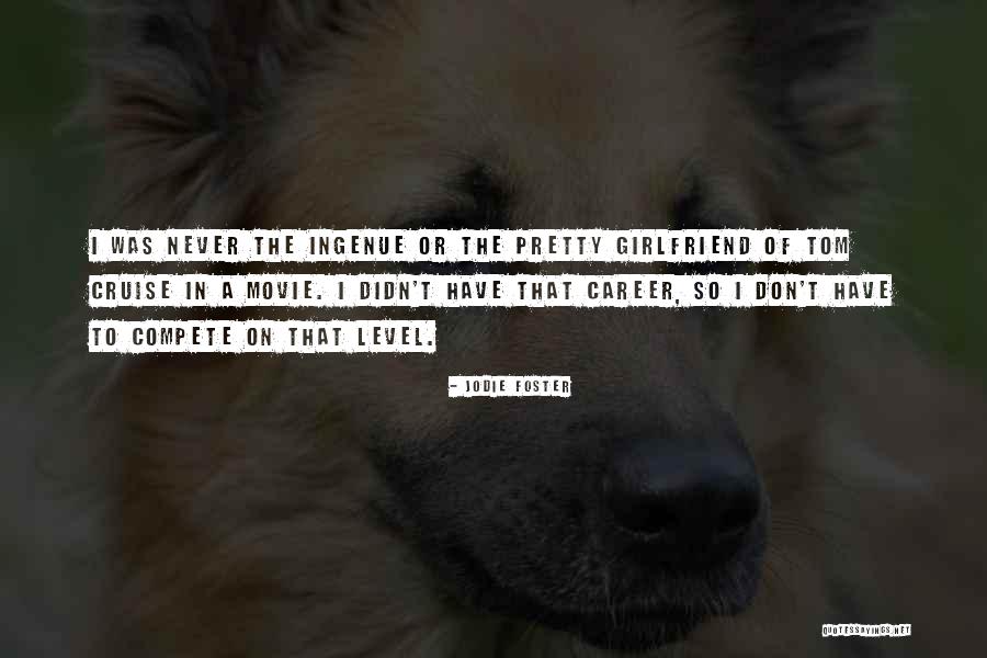 Jodie Foster Movie Quotes By Jodie Foster Jodie Foster Movie Quotes By Jodie Foster