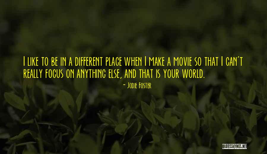 Jodie Foster Movie Quotes By Jodie Foster Jodie Foster Movie Quotes By Jodie Foster