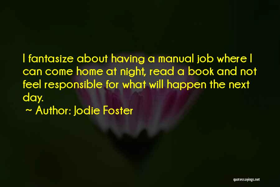 Jodie Foster Quotes 1032721