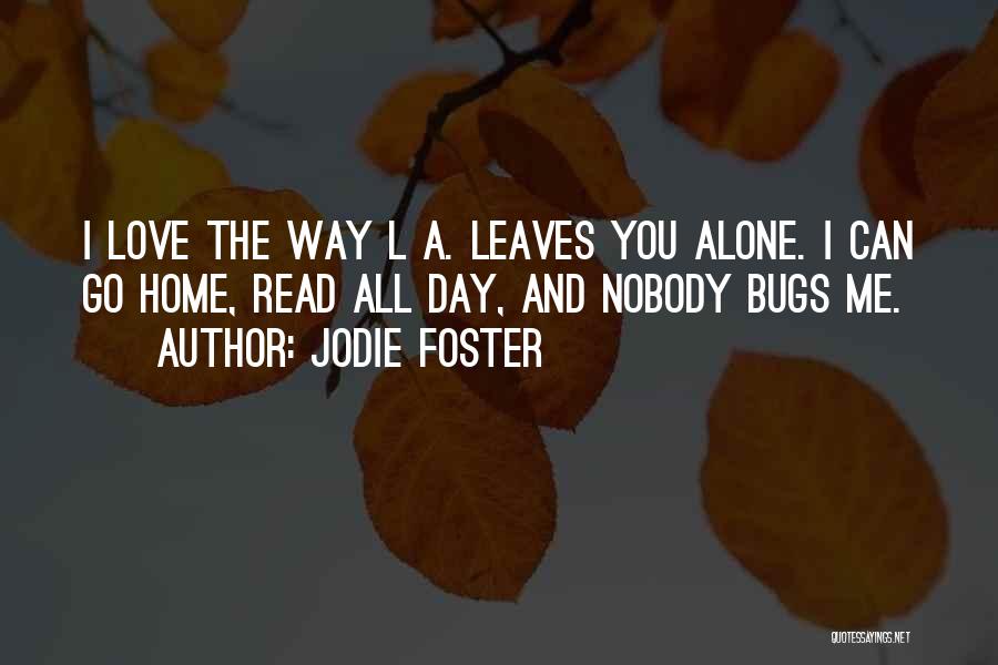 Jodie Foster Quotes 1038360