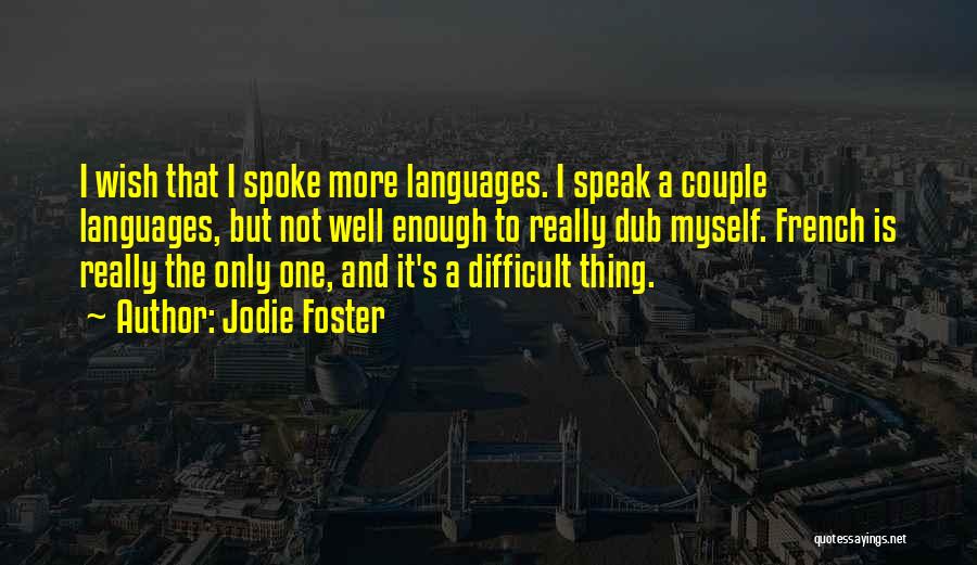 Jodie Foster Quotes 149411