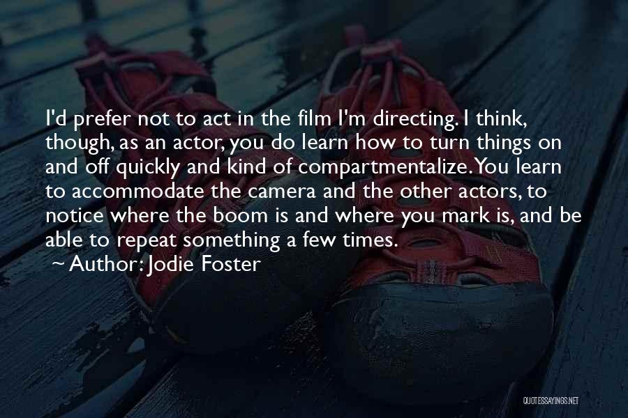 Jodie Foster Quotes 1530898