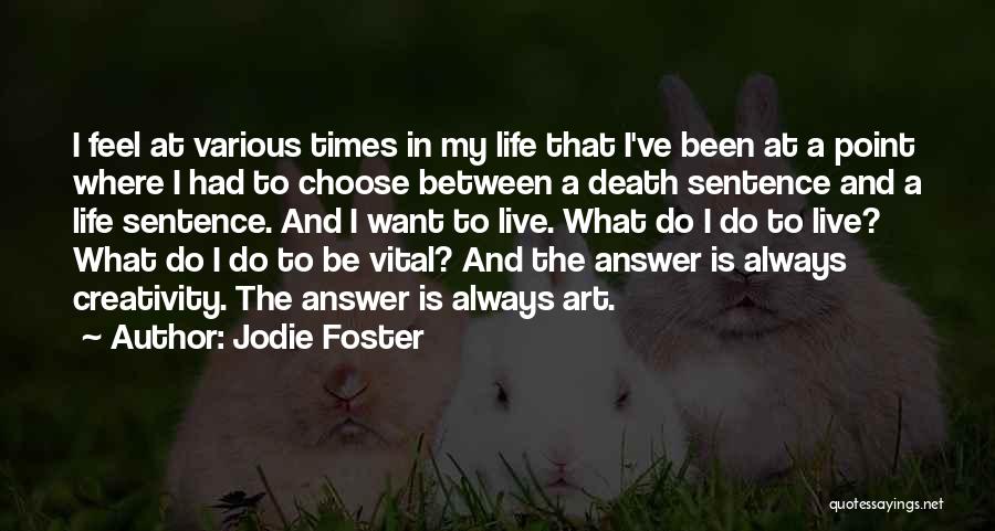 Jodie Foster Quotes 1564282