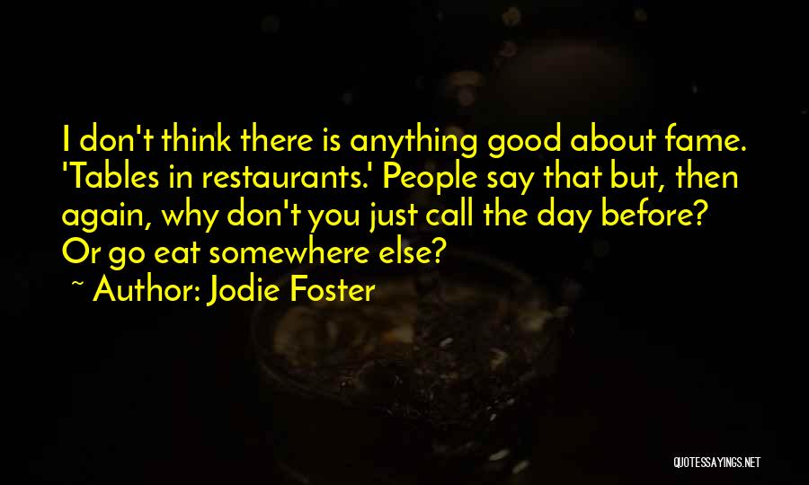 Jodie Foster Quotes 1564609