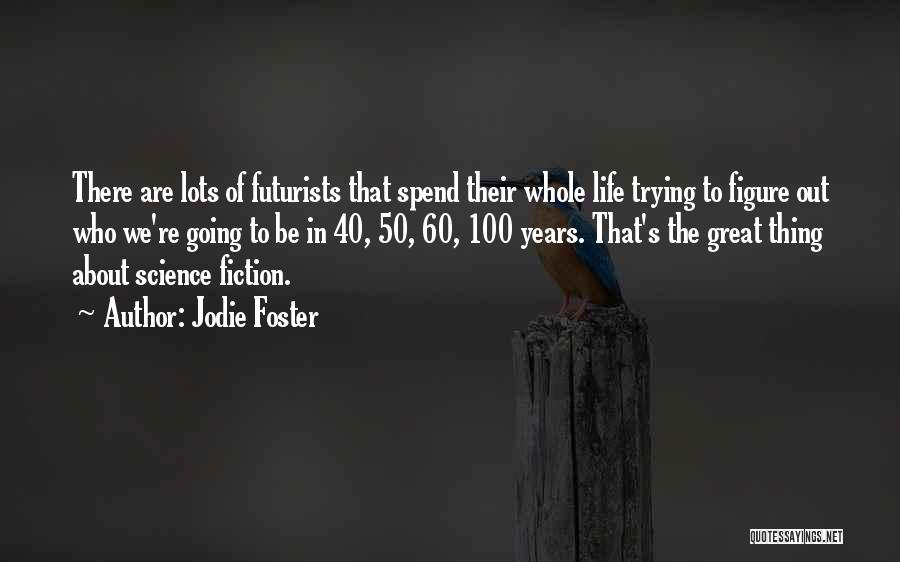 Jodie Foster Quotes 176862