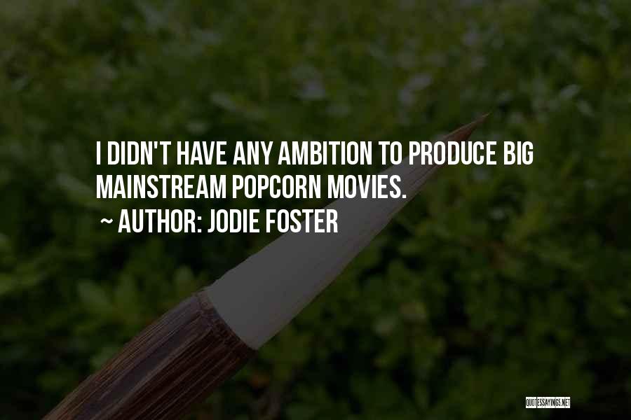 Jodie Foster Quotes 1922128
