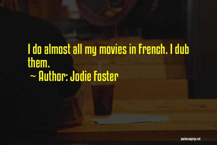 Jodie Foster Quotes 303505