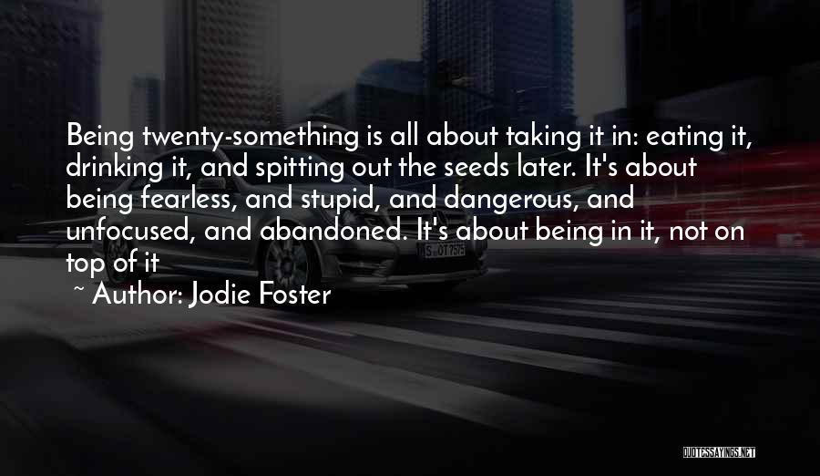 Jodie Foster Quotes 486892