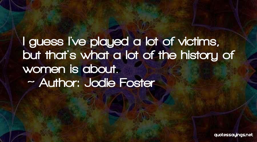 Jodie Foster Quotes 559492