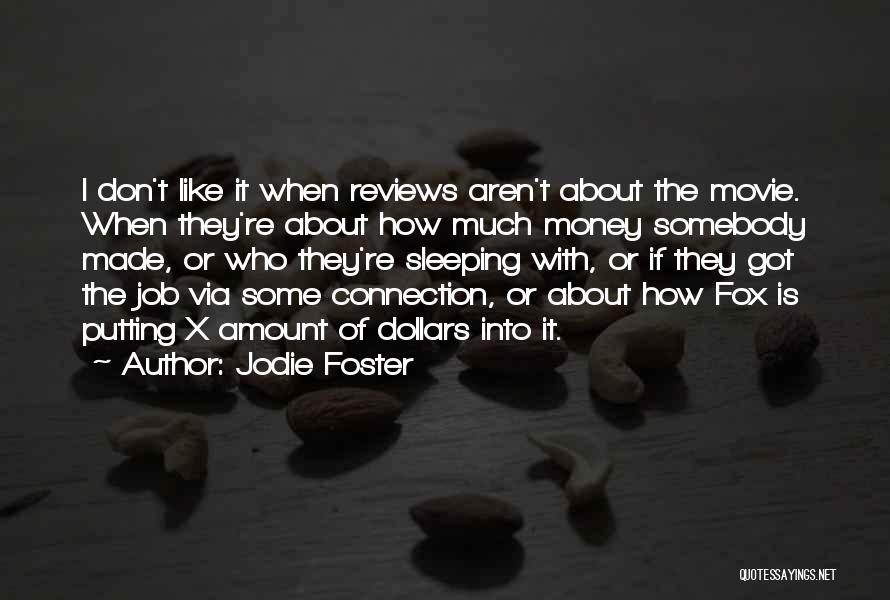Jodie Fox Quotes By Jodie Foster
