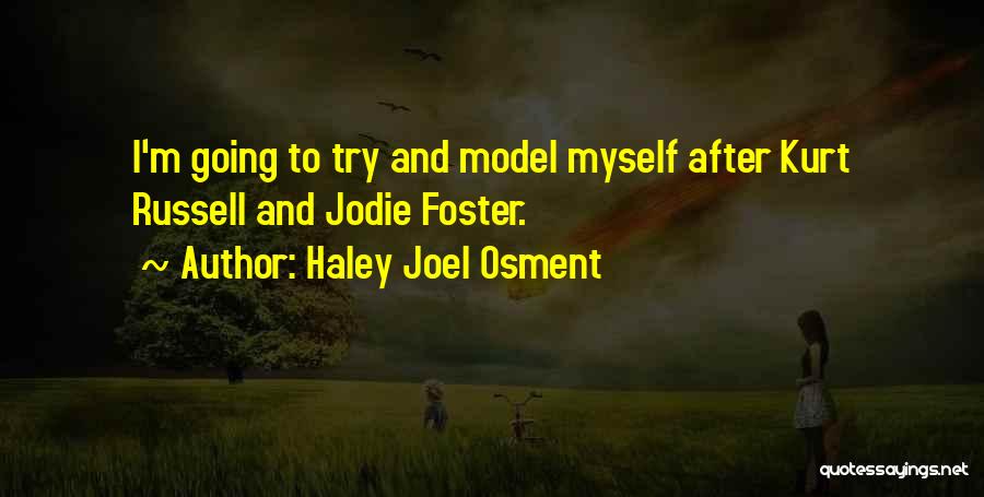 Jodie Quotes By Haley Joel Osment