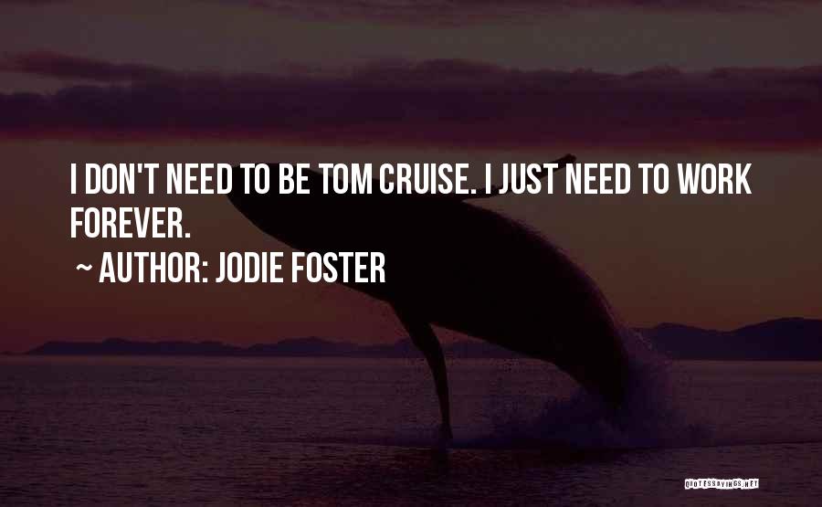 Jodie Quotes By Jodie Foster