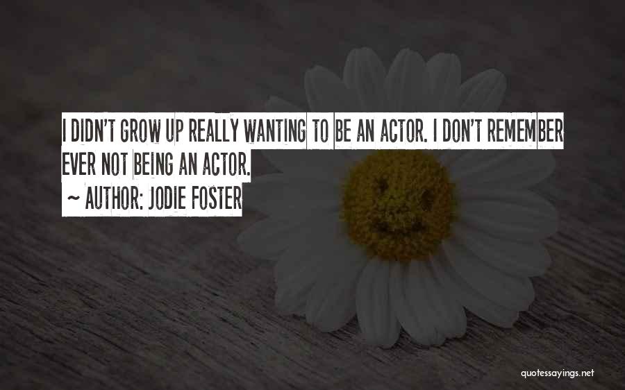 Jodie Quotes By Jodie Foster