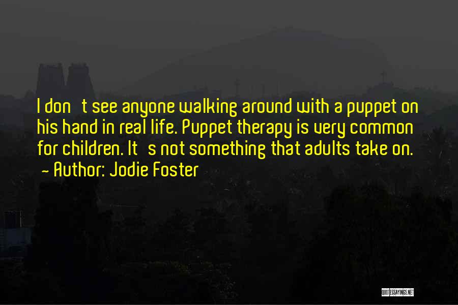 Jodie Quotes By Jodie Foster