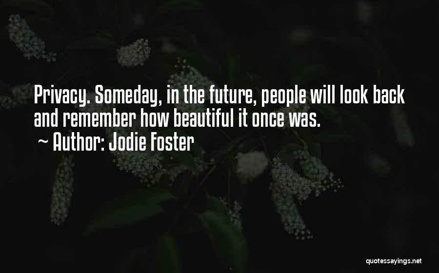 Jodie Quotes By Jodie Foster