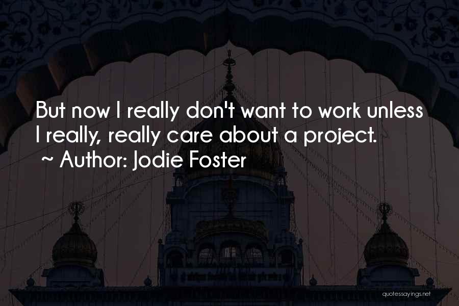 Jodie Quotes By Jodie Foster