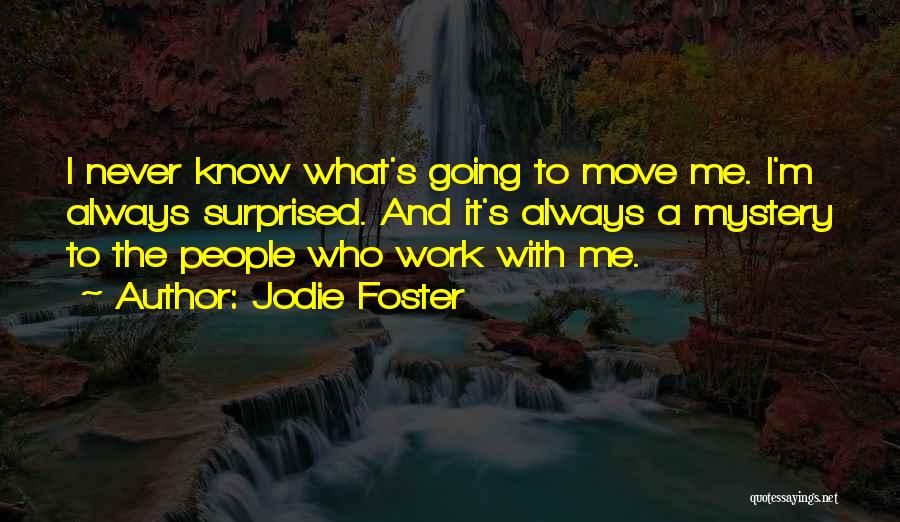 Jodie Quotes By Jodie Foster